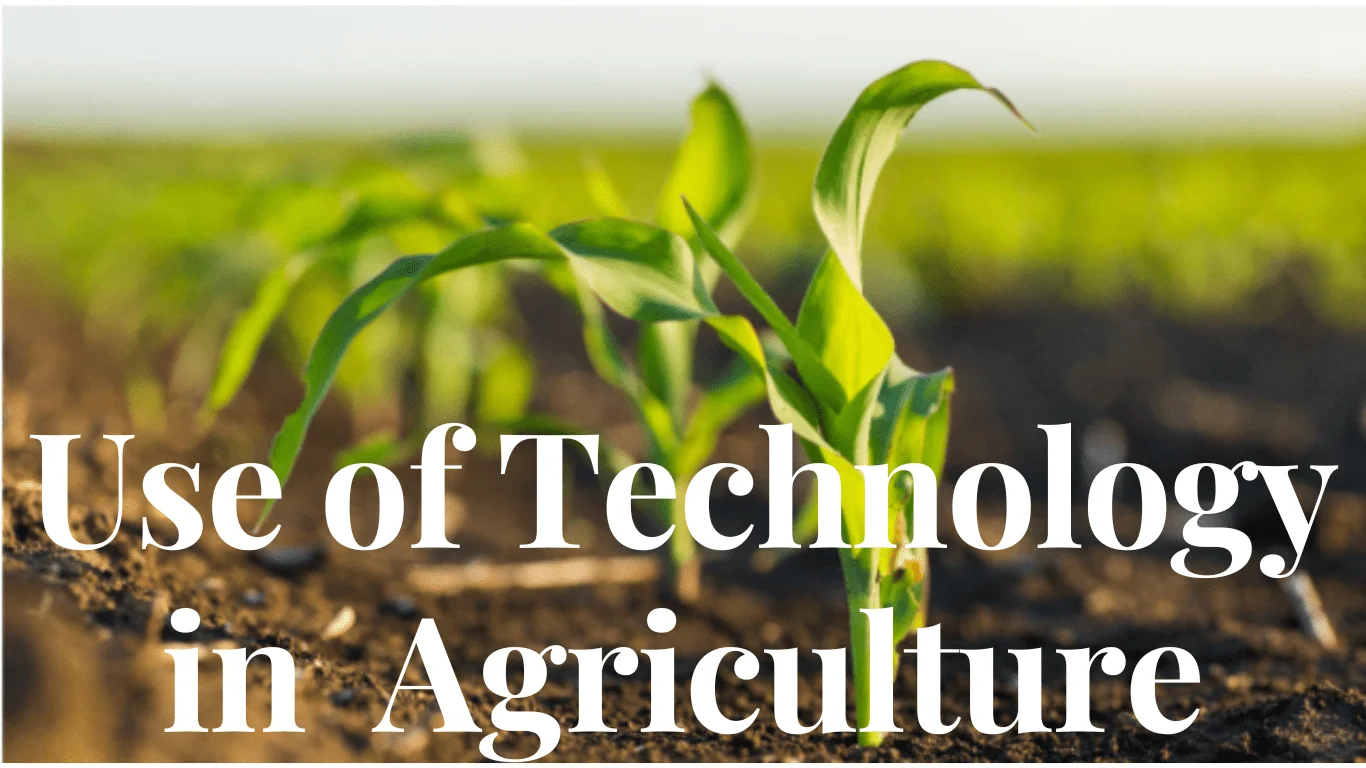 Use Of Technology In Agriculture