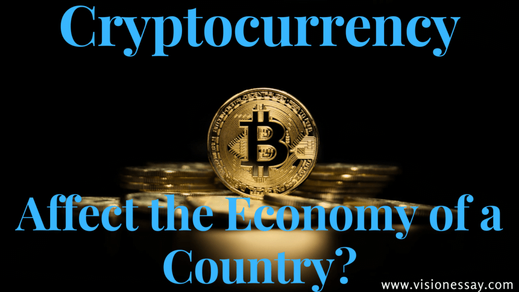 Is Cryptocurrency Affect The Economy Of A Country?