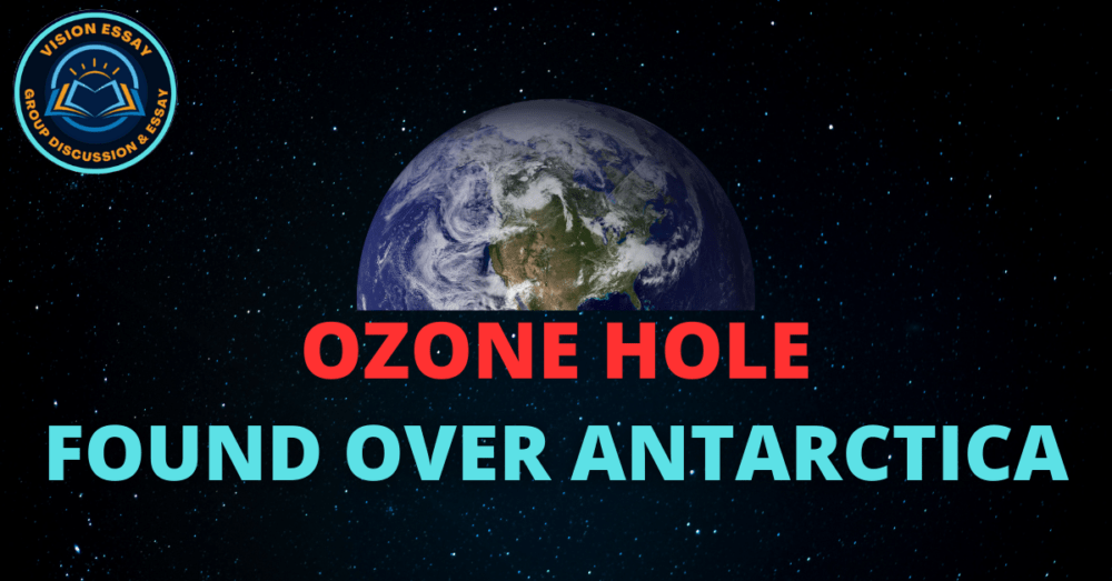 Large Ozone Hole Found Over Antarctica Vision Essay