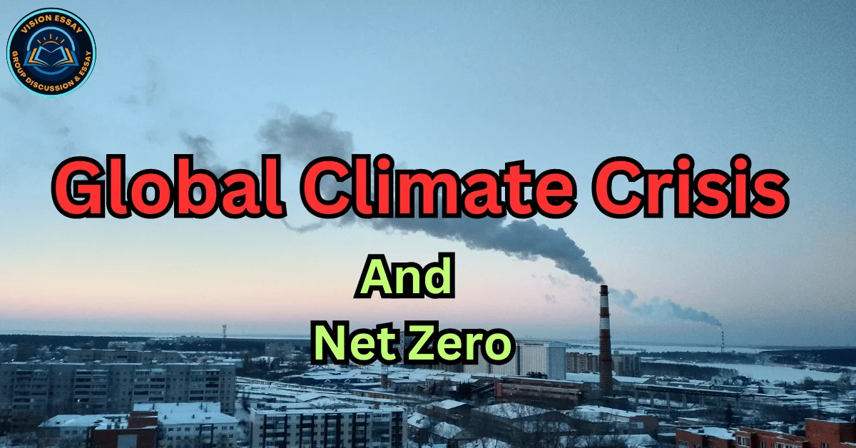 Global Climate Crisis and Net Zero