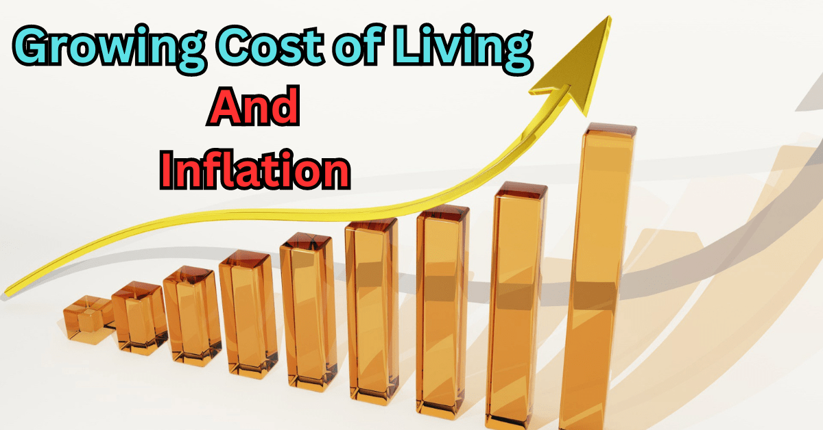 Growing Cost of Living and Inflation