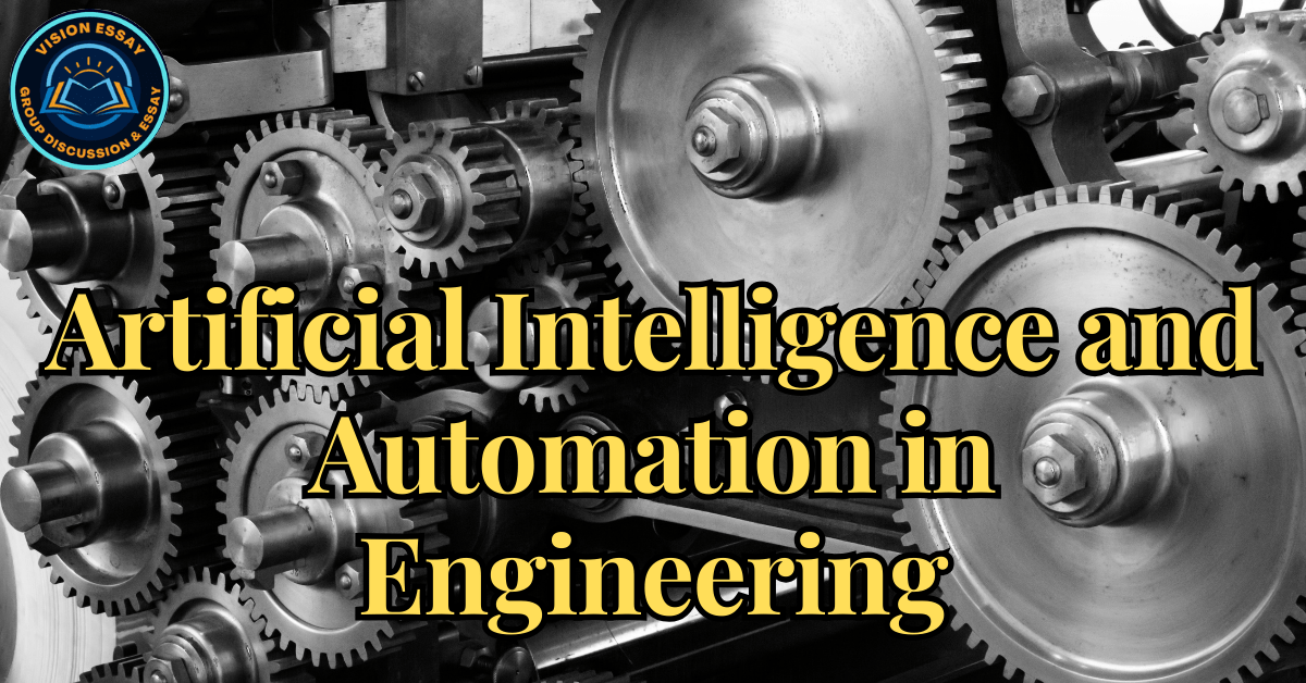 Artificial Intelligence and Automation in Engineering