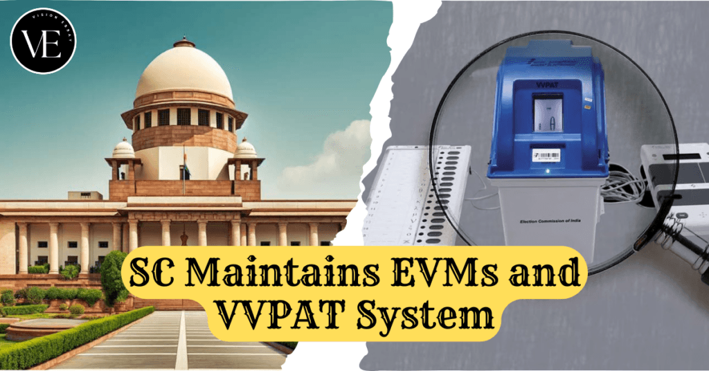 SC Maintains EVMs and VVPAT System 1 evms