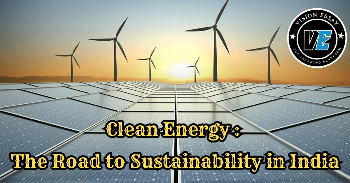 Clean Energy: The Road to Sustainability in India 7 Clean Energy