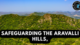 Safeguarding The Aravalli Hills, 2025 3 Aravalli Hills